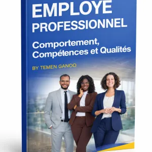 EMPLOYÉ PROFESSIONNEL : Comportement, Compétences et Qualités